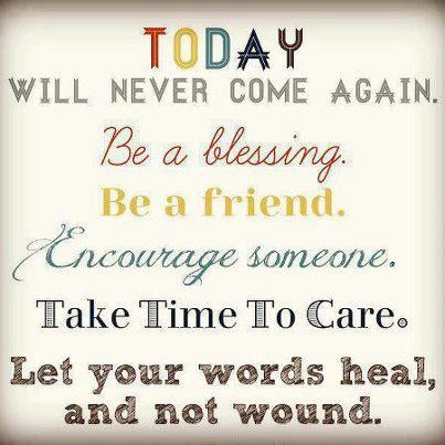 TodayWill NeverComeAgain